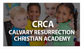 CRCA - Calvary Resurrection Christian Academy